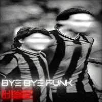Dj Serial — Bye Bye Funk Ft Dj Maxzz — обложка