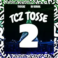 Dj Serial — Tcz Tosse 2 (Feat. Teccaz) — обложка